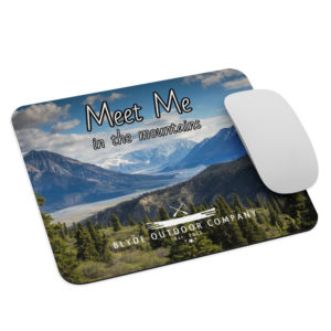 Meet Me in the Mountains Mouse Pad